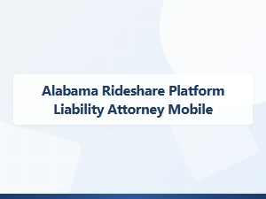 Alabama Rideshare Liability Attorney in Mobile
