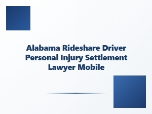 Alabama Rideshare Injury Settlement Lawyer in Mobile