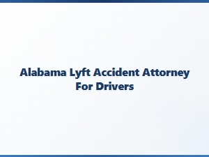 Alabama Lyft Accident Attorney for Drivers